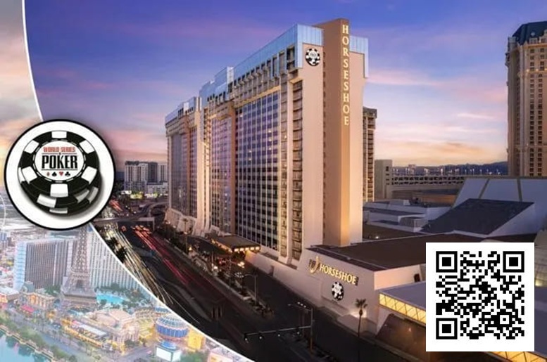 【WPT扑克】2025年WSOP开赛，这里是你需要的入门指南