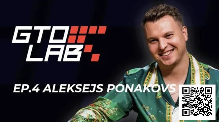 【WPT扑克】Alex Ponakovs专访：想当顶尖牌手，独立思考比Solver更重要！